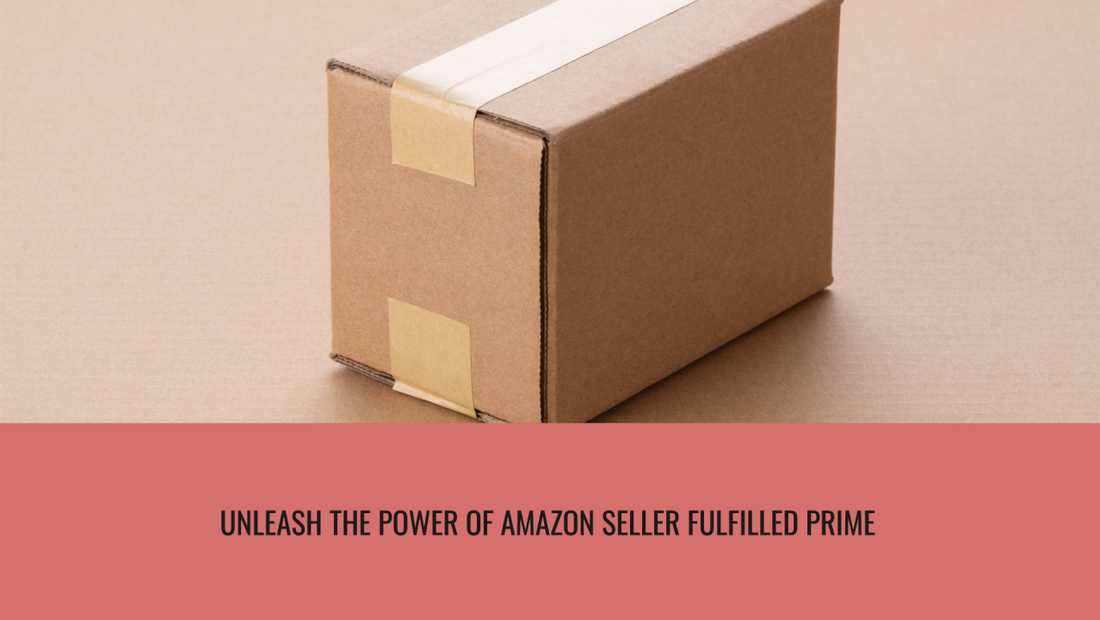 Leveraging Amazon Seller Fulfilled Prime with CS Logistics & Distribution